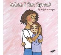 When I Am Afraid