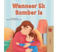 When I am Gloomy (Afrikaans Children's Book) (Afrikaans Bedtime Collection)