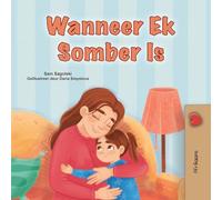 When I am Gloomy (Afrikaans Children's Book) (Afrikaans Bedtime Collection)