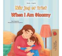When I am Gloomy (Danish English Bilingual Children's Book) (Danish English Bilingual Collection)