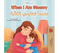 When I am Gloomy (English Arabic Bilingual Children's Book) (English Arabic Bilingual Collection)
