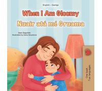 When I am Gloomy (English Irish Bilingual Children's Book) (English Irish Bilingual Collection)