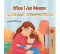 When I am Gloomy (English Serbian Bilingual Children's Book - Latin Alphabet) (English Serbian Bilingual Collection)