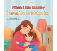 When I am Gloomy (English Tagalog Bilingual Children's Book) (English Tagalog Bilingual Collection)