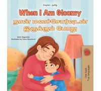 When I am Gloomy (English Tamil Bilingual Children's Book) (English Tamil Bilingual Collection)