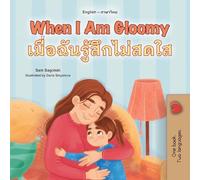 When I am Gloomy (English Thai Bilingual Children's Book) (English Thai Bilingual Collection)