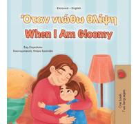 When I am Gloomy (Greek English Bilingual Children's Book)