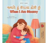 When I am Gloomy (Gujarati English Bilingual Children's Book) (Gujarati English Bilingual Collection)