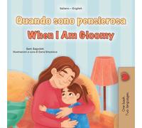 When I am Gloomy (Italian English Bilingual Children's Book) (Italian English Bilingual Collection)