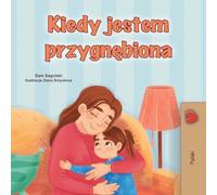 When I am Gloomy (Polish Children's Book) (Polish Bedtime Collection)