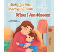 When I am Gloomy (Polish English Bilingual Children's Book) (Polish English Bilingual Collection)