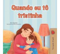 When I am Gloomy (Portuguese Brazilian Children's Book) (Portuguese Brazilian Bedtime Collection)