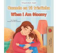When I am Gloomy (Portuguese Brazilian English Bilingual Children's Book)