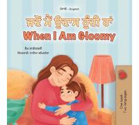 When I am Gloomy (Punjabi English Bilingual Children's Book) (Punjabi English Bilingual Collection)