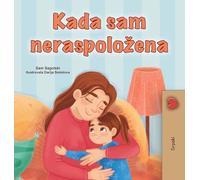 When I am Gloomy (Serbian Children's Book - Latin Alphabet) (Serbian Bedtime Collection)
