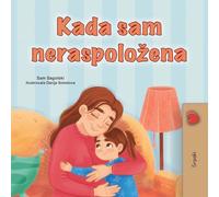 When I am Gloomy (Serbian Children's Book - Latin Alphabet) (Serbian Bedtime Collection)