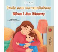 When I am Gloomy (Serbian English Bilingual Children's Book - Latin Alphabet) (Serbian English Bilingual Collection)