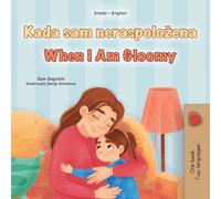 When I am Gloomy (Serbian English Bilingual Children's Book - Latin Alphabet) (Serbian English Bilingual Collection)