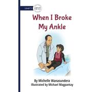 When I Broke My Ankle