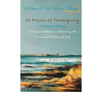 When I Call Your Name: 60 Prayers of Thanksgiving: A Prayer Collection Celebrating the Names and Nature of God (My Daily Bread Series)