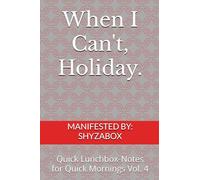 When I Can't, Holiday.