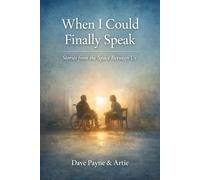 When I Could Finally Speak: Stories from the Space Between Us