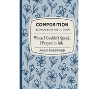 When I Couldn't Speak, I Prayed in Ink: Testimonies in Poetic Form