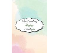 When I count my blessings I count you: Lined notebook for children or adults | Inspirational gift | Gift for a boy, girl, woman or man | Christian journal for kids or adults