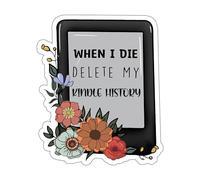 When I Die Delete My Kindle History, calcomanía Kindle, calcomanía de libro, mercancía de libros, calcomanías de libros, calcomanías de libros para Kindle, computadora portátil, teléfono, botella de