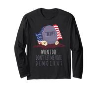 When I Die Don't Let Me Vote Demócrata Bandera de Estados Unidos Anti Biden Manga Larga