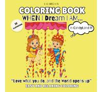 When I Dream I AM...In CandyLand!!!: Color Your Way Into a World Made of Candy Wishes. (When I Dream I AM...Series.)
