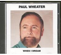 When I Dream - Paul Wheater