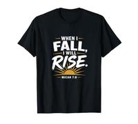 When I Fall I Will Rise Miqueas 7:8 Versículo de fe Cristiana Camiseta