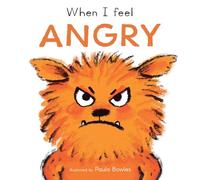 When I Feel Angry (First Feelings, 6)