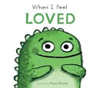 When I Feel Loved (First Feelings, 6)