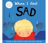 When I Feel Sad: A Book about Feelings