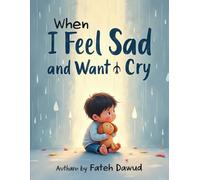 When I Feel Sad and Want to Cry: Learning to Understand Feelings and Find Comfort