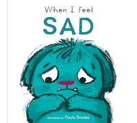 When I Feel Sad (First Feelings, 6)