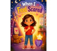 When I Feel Scared
