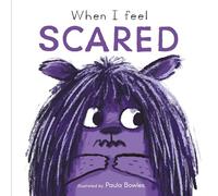 When I Feel Scared (First Feelings, 6)