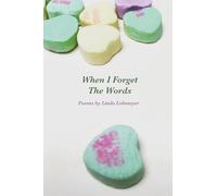 When I Forget The Words: Poems