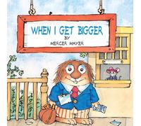 When I Get Bigger (Little Critter) (Pictureback(R))