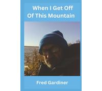 When I Get Off Of This Mountain