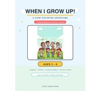 When I Grow Up! A Chibi Coloring Adventure: 15 Careers to Color and Trace | Coloring & Activity Book for Toddlers and Preschoolers Ages 3-6 | Color by Number, Color by Letter, Line Tracing