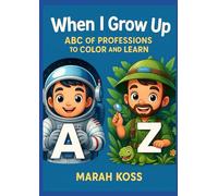 When I Grow Up: ABC of Professions to Color and Learn (Color with Jane)