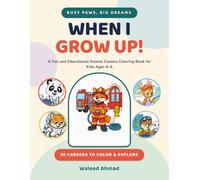 When I Grow Up!: Busy Paws, Big Dreams