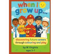 When I Grow Up: Coloring And Tracing: Discovering Future Careers Through Coloring And Play