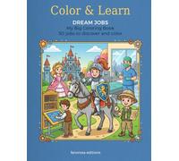 When I Grow Up…Dream Jobs Coloring Book: 50 Professions to Discover and Color: A Fun and Educational Activity Book for Kids Aged 4 and Up