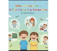 When I Grow Up: Fun Professions Coloring Book for Kids Ages 4-7: Inspiring Careers to Color and Explore - Firefighter, Doctor, Astronaut, Chef & More!