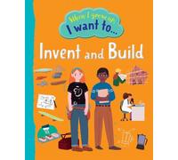 When I Grow Up I Want To Invent And Build